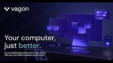 Vagon - your computer, just better