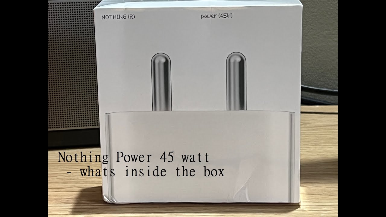 Nothing Power 45 Watt (charging brick) what's inside the box? YouTube