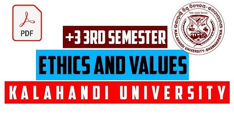Ethics and Values || 3rd Semester 2023 Questions|| Kalahandi University 2023