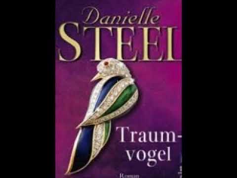 Traumvogel Danielle Steel  Teil 1