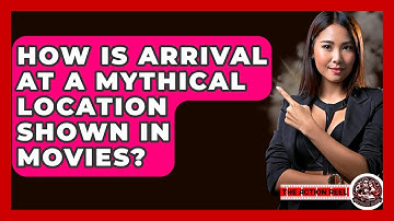 How Is Arrival At A Mythical Location Shown In Movies? - The Action Reel
