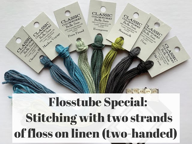 Flosstube Special: Stitching with two strands of floss on linen