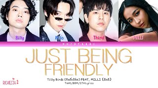 [RICHIESTA] Tilly Birds - “Just Being Friendly” Feat. MILLI [Color Coded Lyrics Thai_Rom_Sub Ita]