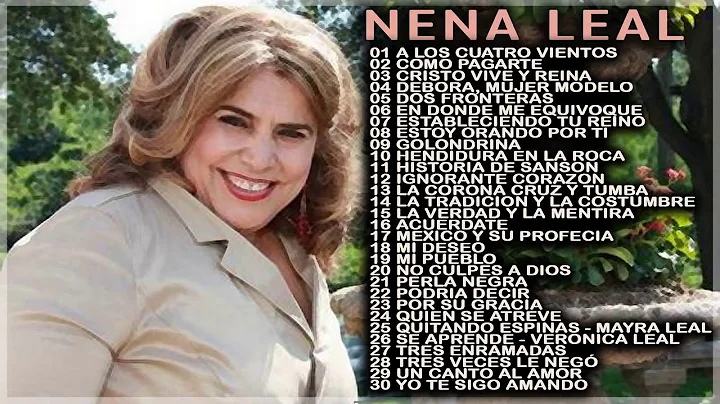 30 RANCHERAS CRISTIANAS DE NENA LEAL 2019