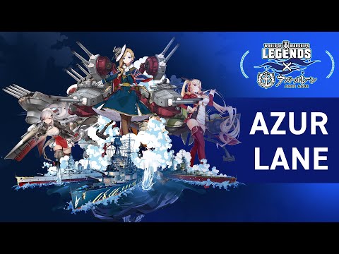 Azur Lane x World of Warships: Legends Trailer