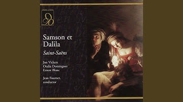 Samson et Dalila: Act I, "Arrêtez, ô mes frères!" (Samson, Chorus)