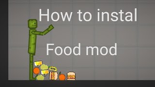 how to instal my food mod (melon playground)