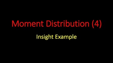 Moment Distribution (Part 4) : Moment Distribution Insight Example [Arabic Language]