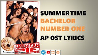 Bachelor Number One - Summertime (American Pie OST) Lyrics (Owl Lyrics)