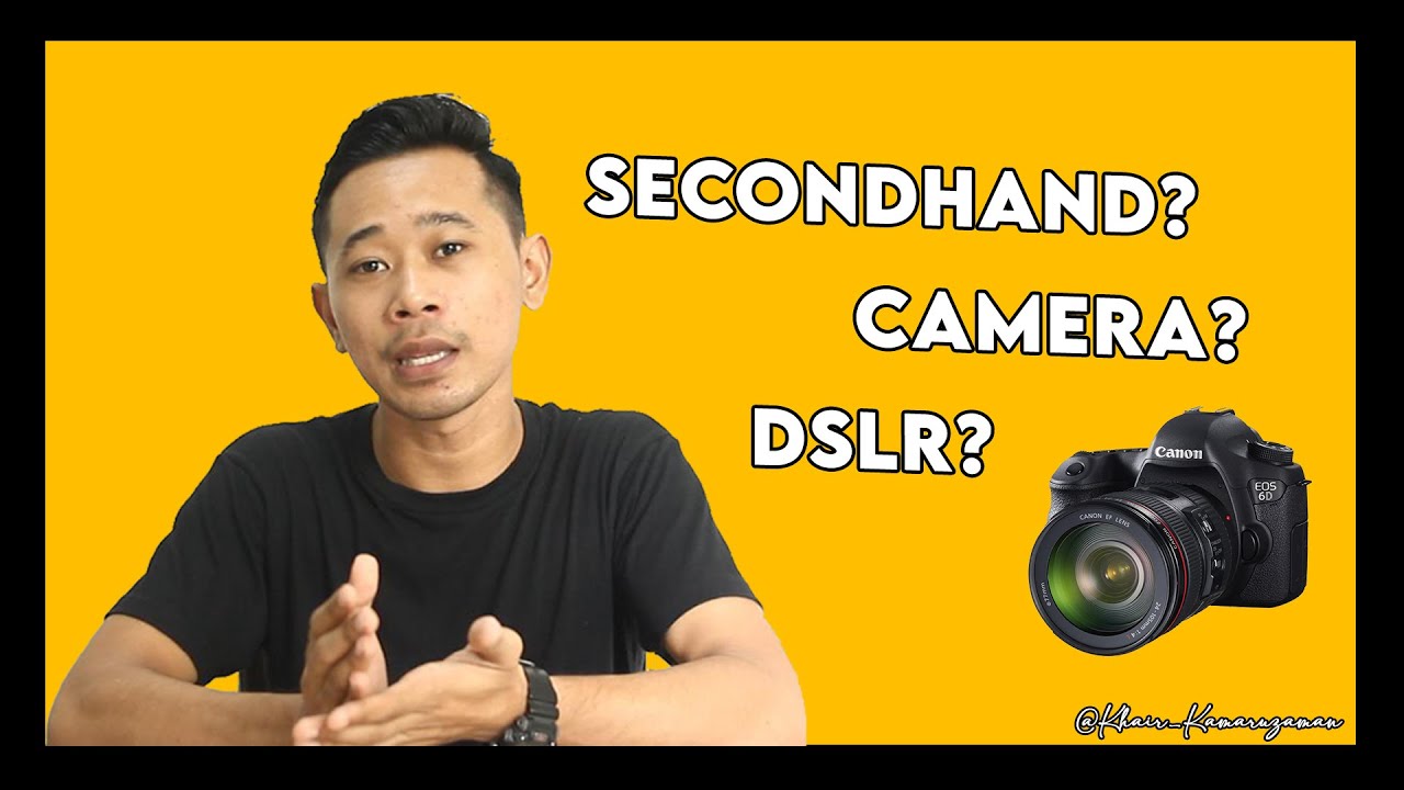 TIPS MEMBELI CAMERA DSLR SECONDHAND YouTube