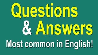 English Speaking Practice - Most Common Questions and ...