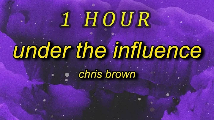 [1 HOUR ] Chris Brown - Under The Influence (sped up/TikTok Remix) Lyrics
