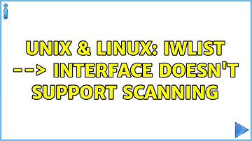 Unix & Linux: iwlist --＞ Interface doesn