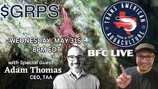 EXCLUSIVE LIVE INTERVIEW W/ ADAM THOMAS | CEO of  TAA - Trans American Aquaculture | $GRPS