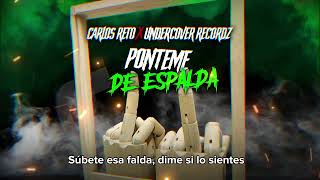 Carlos Reto Ft. Undercover Recordz - Ponteme De Espalda (Visualizer + Letra/Lyrics)