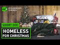 Homeless for Christmas | Short Doc