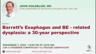 #GIPATH Barrett's Esophagus and BE - related dysplasia: a 30-year perspective