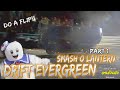 Drift evergreen smash o lantern 2023 part 1 vlog