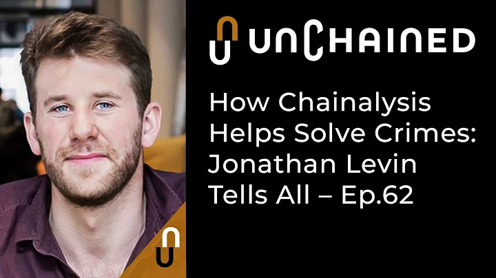 How Chainalysis Helps Solve Crimes: Jonathan Levin...