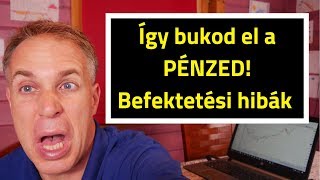 Így bukod el a pénzed, befektetési hibák