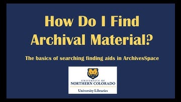 How Do I Find Archival Material? Basic searching in ArchivesSpace