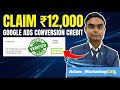 UNCLAIMED: ₹12,000 Google Ads Bonus waiting for you