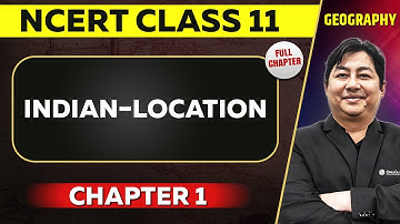 India — Location FULL CHAPTER | Class 11 Geography NCERT Chapter 1 | OnlyIAS
