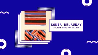 Sonia Delaunay - Culture mode par le MAD