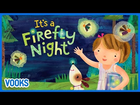 Read Aloud Kids Book: It's A Firefly Night! | Vooks Narrated Storybooks