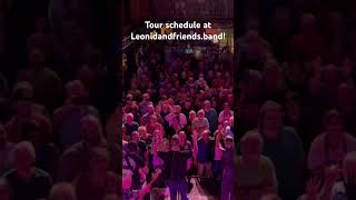 Check out our Tour schedule here: http://leonidandfriends.band/tour.html