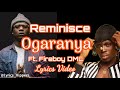 Reminisce - Ogaranya ft. Fireboy DML (Lyrics Video)