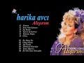 Harika Avcı  -  Alışırım Full Albüm 1987 Mp3 Song