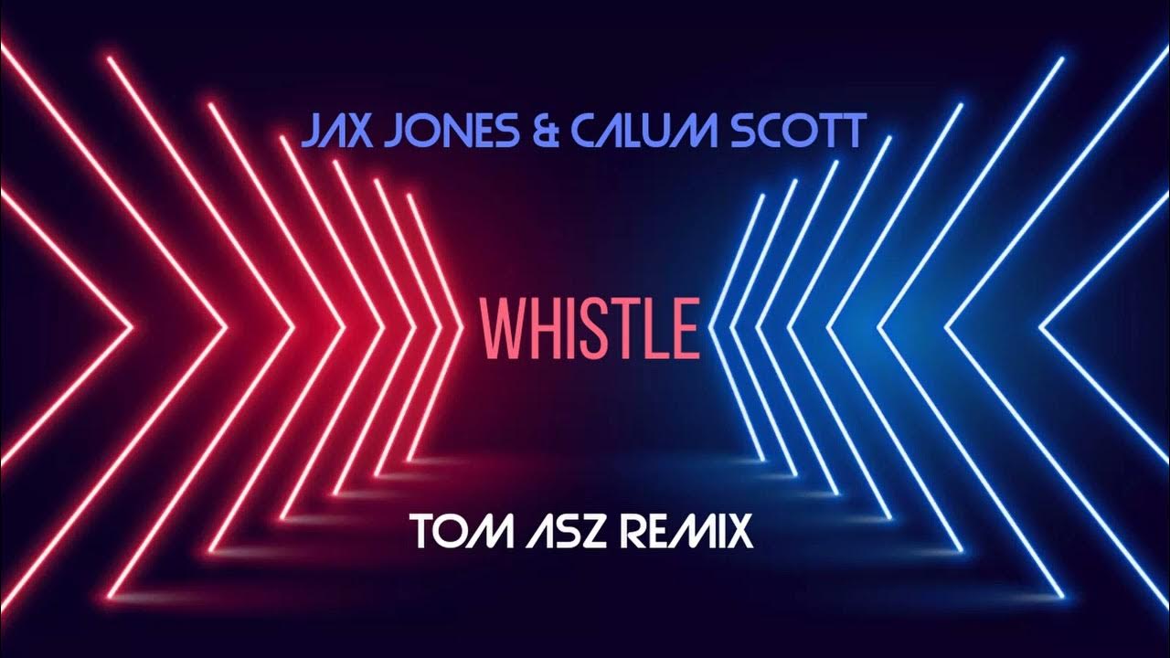 Jones calum scott whistle. Jones calum scott whistle