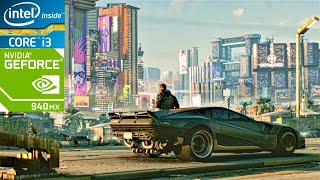 Cyberpunk 2077 | 940MX/130MX | i3 7100U | 12GB ram | Low End Pc | Benchmark