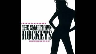 THE SMALLTOWN ROCKETS - Shakin&#39; The Demons Away With Our Hips (2008) ♫ Full Album ⚡