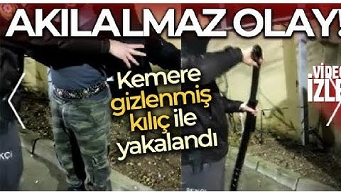 Kemere gizlenmiş kılıç ile yakalandı