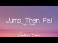 Taylor Swift Jump Then Fall Lyrics mp3