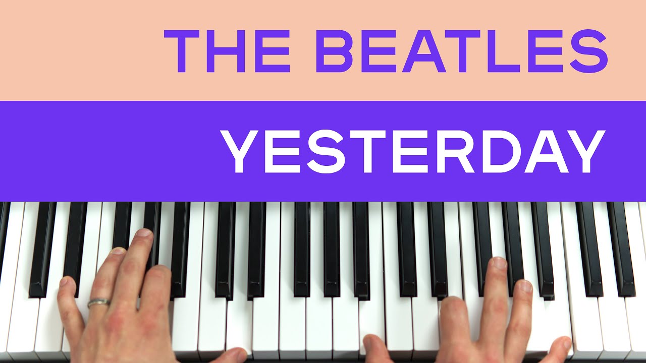 How to play 'YESTERDAY' by The Beatles on the piano