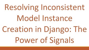 Resolving Inconsistent Model Instance Creation in Django: The Power of Signals