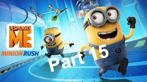 Despicable Me Minion Rush Gameplay Part 15 Livestream