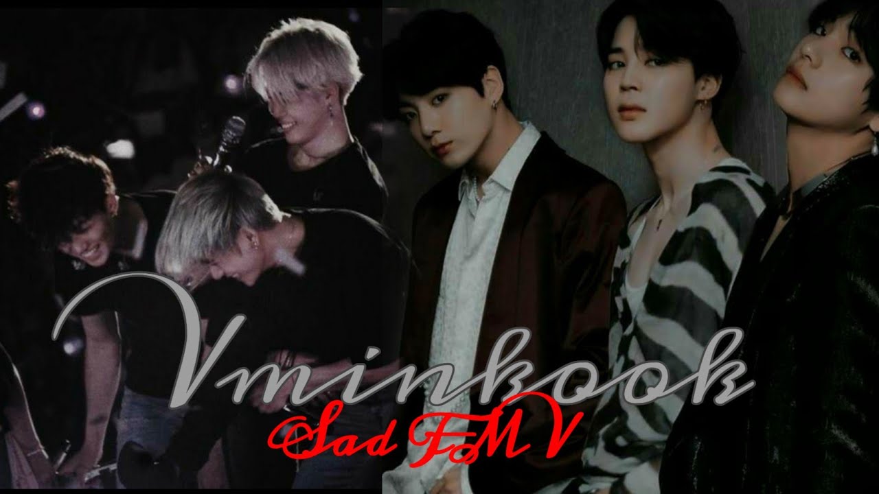 Vminkook Sad [FMV] waliya