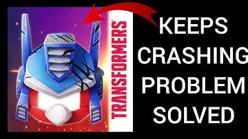 How To Solve Angry Birds Transformers App Keeps Crashing Problem || Rsha26 Solutions