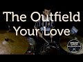 The Outfield - Your Love - Drum Cover By Amilton Garcia