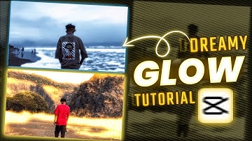 DREAMY GLOW EFFECT TUTORIAL | DREAMY GLOW EFFECT VIDEO EDITING ON MOBILE