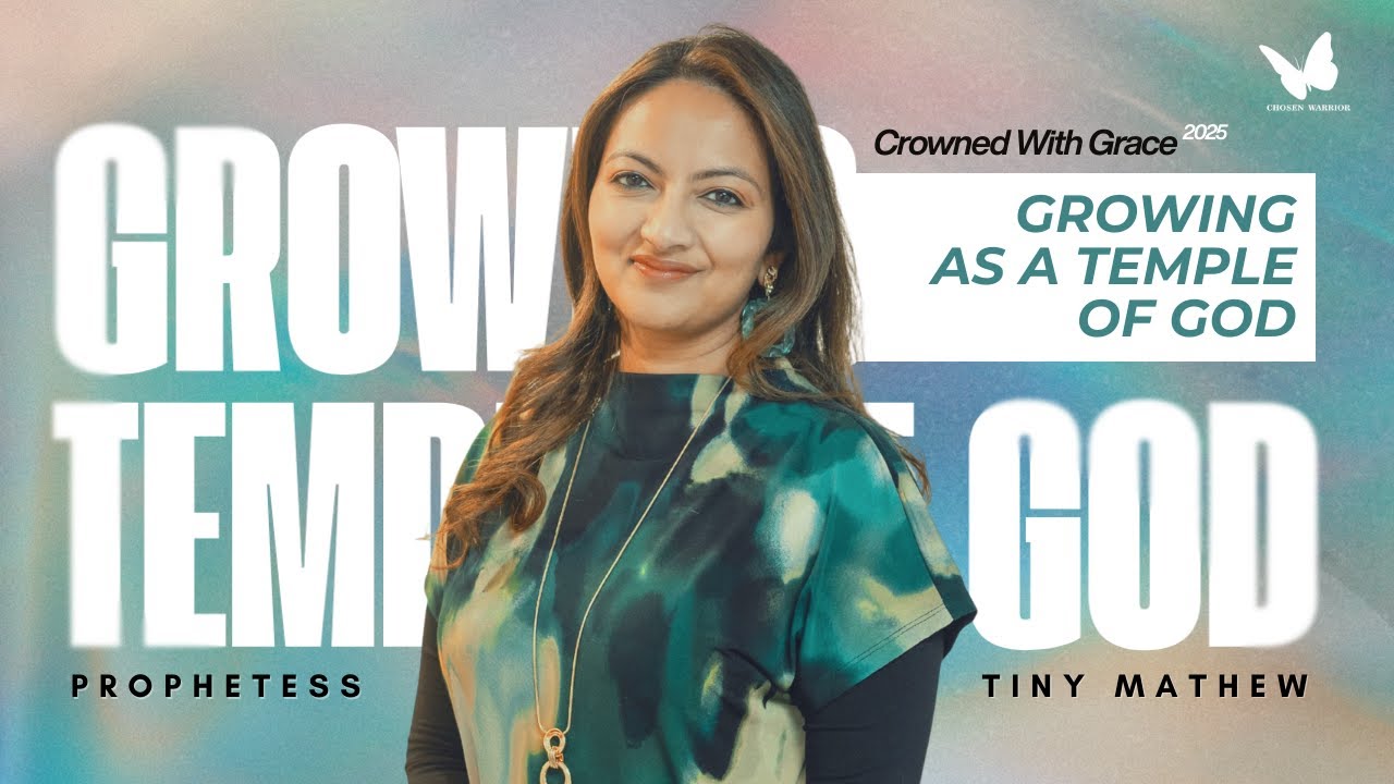 Growing as a Temple of God | Prophetess Tiny Mathew | Crowned with Grace 2025