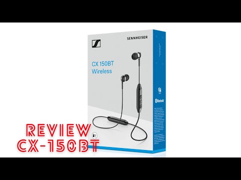 Review Tai nghe bluetooth Sennheiser CX 150BT - An Tuấn