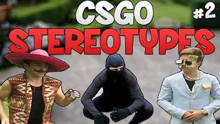 CS:GO - Stereotypes #2!