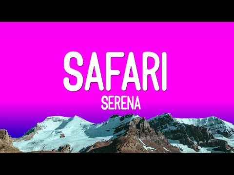 Serena - Safari (Lyrics/Vietsub)
