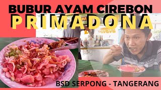 Bubur Ayam Cirebon PRIMADONA - BSD Serpong | Udah 30 tahun Guys ...