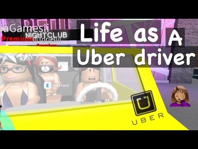 Being An Uber Taxi Driver In Bloxburg Roblox Youtube - roblox uber builders club